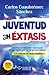 Juventud en éxtasis (Spanish Edition) by 