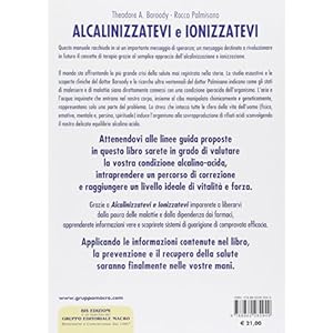 Alcalinizzatevi e ionizzatevi. Per vivere sani e l