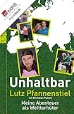 Unhaltbar: Meine Abenteuer als Welttorhüter by Lutz Pfannenstiel