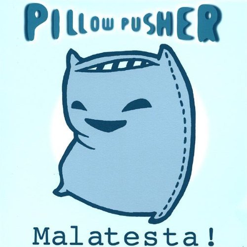 Preisvergleich Produktbild Malatesta by Pillow Pusher (2004-05-11)