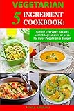 crockpot bbq chicken wings  Vegetarian 5 Ingredient Cookbook: Simple Everyday Recipes with 5 Ingredients or Less for Busy People on a Budget: Fuss-Free Breakfast, Lunch and Dinner Recipes You Can Make in Minutes!