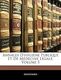 Image de Annales D'Hygiene Publique Et de Medecine Legale, Volume 5