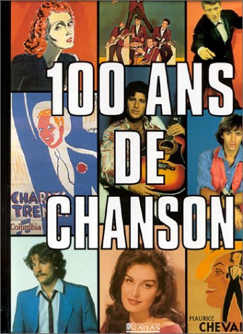 couverture de : Cent (100) ans de chanson