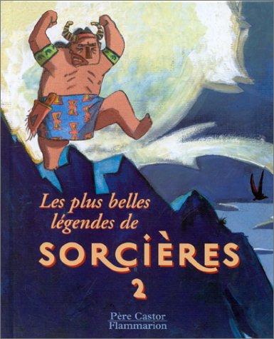 Les Plus belles légendes de sorcières tome 2