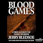 Blood Games: A True Account of Family Murder