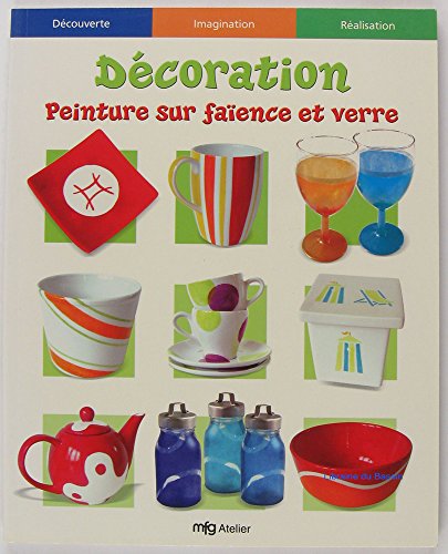 couverture de : D&eacute;coration : Peinture sur fa&iuml;ence et verre