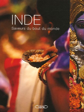 Download INDE SAVEURS DU BOUT DU MONDE Download INDE SAVEURS DU BOUT DU MONDE