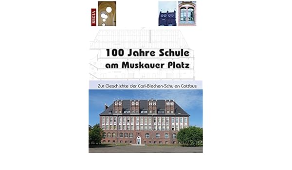 100 Jahre Schule Am Muskauer Platz Zur Geschichte Der Carl