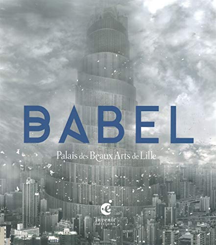 Babel: Catalogue de l'Expo Palais des Beaux Art