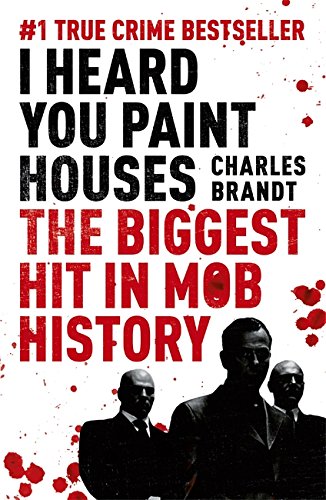 Download I Heard You Paint Houses: Now Filmed as The Irishman directed by Martin Scorsese Download I Heard You Paint Houses: Now Filmed as The Irishman directed by Martin Scorsese