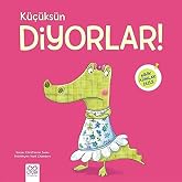 K&uuml;&ccedil;&uuml;ks&uuml;n Diyorlar: Minik Adımlar Dizisi