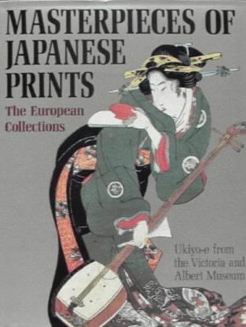 Masterpieces of Japanese Prints: Ukiyo-e from the Victoria and Albert Museum