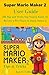 Produktbild Super Mario Maker 2 User Guide: 280 Tips and Tricks You Need to Know To Become a Pro Player in Super Maker 2