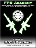 Image de FPS Academy - Combat Guide (for games such as Black ops & MW3) (English Edition)