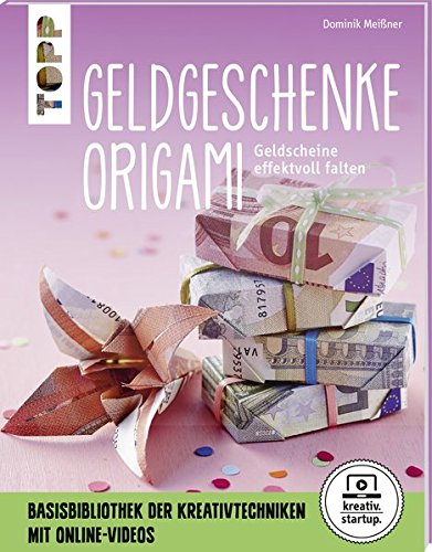 Download Origami-Geldgeschenke (kreativ.startup.): Mit Online-Videos Download Origami-Geldgeschenke (kreativ.startup.): Mit Online-Videos