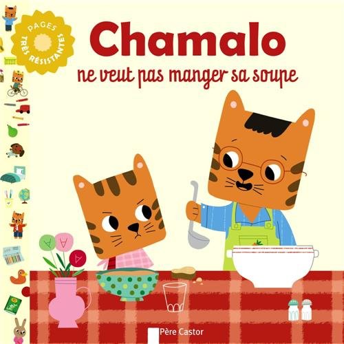 couverture de : Chamalo ne veut pas manger sa soupe