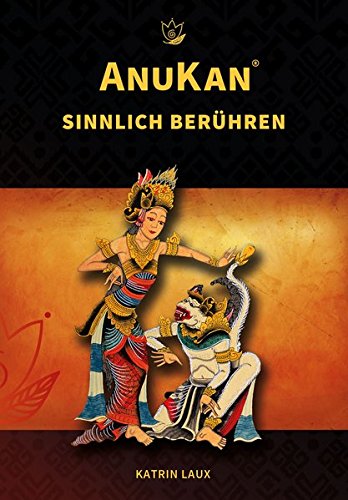 AnuKan: Sinnlich Berühren