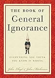  The Book of General Ignorance: Everything You Think You Know Is Wrong