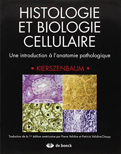 Histologie et biologie cellulaire : Une introduction à l'anatomie pathologique en ligne Histologie et biologie cellulaire : Une introduction à l'anatomie pathologique en ligne