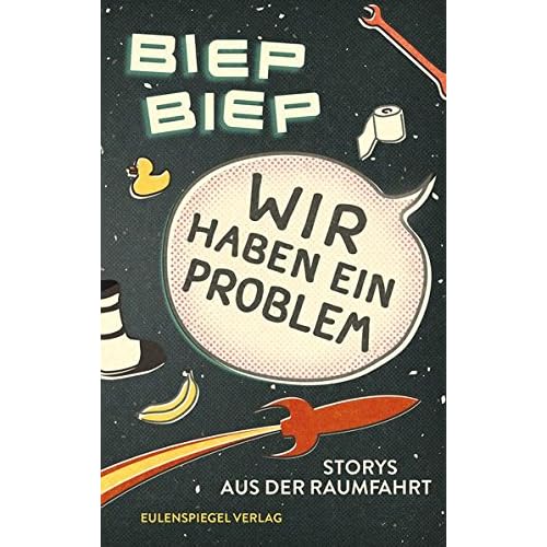Wir haben ein Problem: Storys aus der Raumfahrt