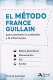 baños derivativos opiniones  El método France Guillain: para combatir la oxidación y la inflamación