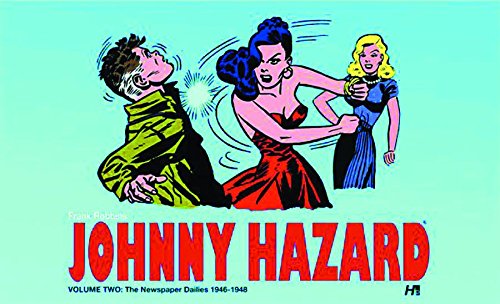 Télécharger Johnny Hazard The Newspaper Dailies 1946-1948 Volume 2 livre En ligne