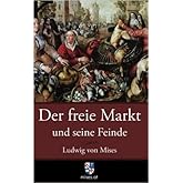 Der freie Markt und seine Feinde: Pseudowissenschaft, Sozialismus und Inflation