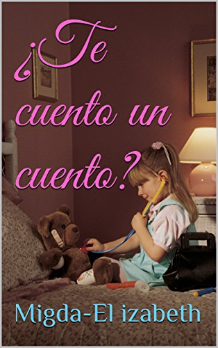 Download ¿Te cuento un cuento? Download ¿Te cuento un cuento?