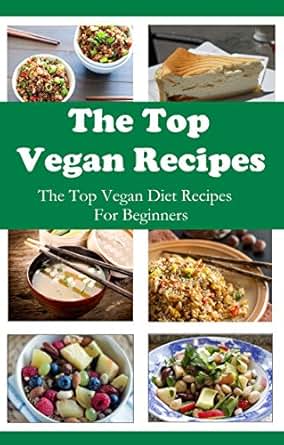 I Wanna Be Your Vegan by Kristin M. Burke: Cooking | Blurb ... The Top Vegan Recipes: The Top Vegan Diet Recipes For ...