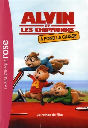 couverture de : Alvin et les Chipmunks &agrave; fond la caisse