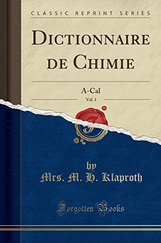 Preisvergleich Produktbild Dictionnaire de Chimie, Vol. 1: A-Cal (Classic Reprint)