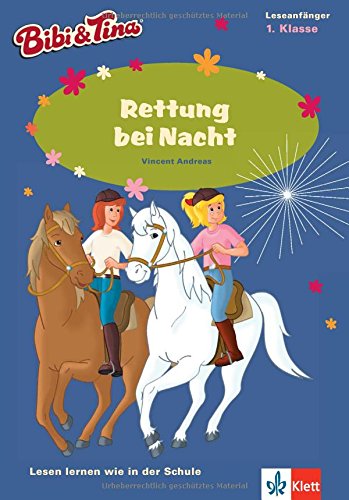 Bibi & Tina - Rettung bei Nacht: Lesen lernen - 1. Klasse ab 6 Jahren (A5 Lese-Heft) (Lesen lernen mit Bibi und Tina)