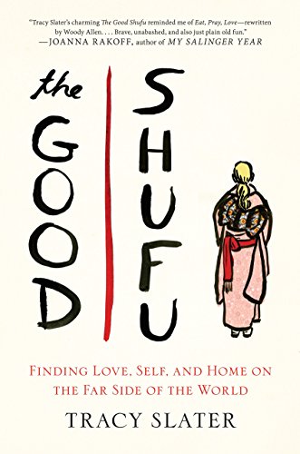 The Good Shufu: Finding Love, Self, and Home on the Far Side of the World