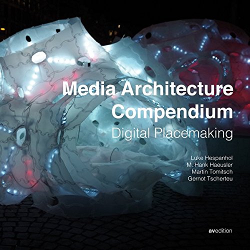 Media Architecture Compendium: Digital Placemaking