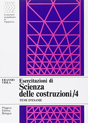 Esercitazioni di scienza delle costruzioni: 4 Esercitazioni di scienza delle costruzioni: 4