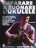 Imparare a suonare l'ukulele. Con CD Audio