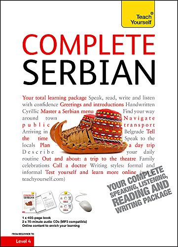 Complete Serbian Beginner to Intermediate Course: (Book and audio support) Learn to read, write, speak and understand a new language with Teach Yourself