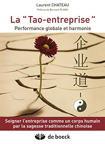 Télécharger La Tao-entreprise : Performance globale et harmonie PDF