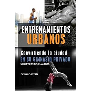 Entrenamientos Urbanos: Convirtiendo la ciudad en su gimnasio de entrenamiento