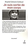 Je suis sortie de mon corps