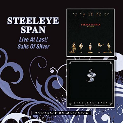 Download Live at Last!/Sails of Silver by STEELEYE SPAN