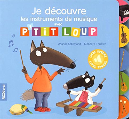 couverture de : Je d&eacute;couvre les instruments de musique avec P'tit Loup