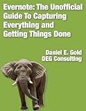 Evernote: The unofficial guide to capturing everything and getting things done. 2nd Edition (English Edition) by 