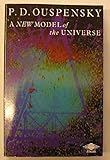 A New Model of the Universe: Principles of the Psychological Method in Its Application to Problems of Science, Religion and Art (Arkana S.) by P. D. Ouspensky
