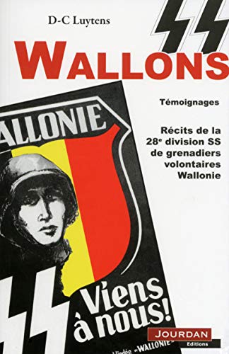 Télécharger SS Wallons : Récits de la 28ème division SS de grenadiers volontaires Wallonie livre En ligne