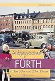 Aufgewachsen in Fürth in den 60er und 70er Jahren by 