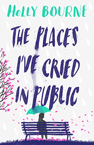 Holly Bourne The Places I’ve Cried in Public