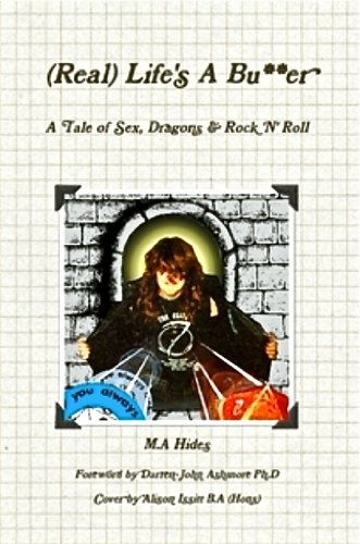 (Real) Life's A Bu**er: A Tale Of Sex, Dragons & Rock 'N' Roll (English Edition) livre