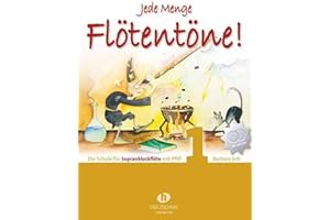 TUYAMA Jede Menge Flötentöne! 1 (mit 2 CDs): Die Schule für Sopranblockflöte mit Pfiff mit 2-CDs von Ertl, Barbara ISBN 9783940069757