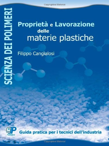 Proprietà e lavorazione delle materie plastiche